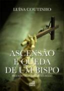 Ascen��o e Queda de um Bispo