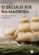 Estudos sobre o s�culo XIX na Madeira