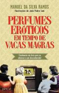 Perfumes Er�ticos em Tempo de Vacas Magras