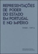 Representa��es de Poder do Estado em Portugal e no Imp�rio (1950-1974)
