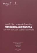 Fonologia Mirandesa e Outros Estudos Sobre o Mirand�s