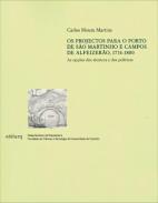 Os Projectos para o Porto de S�o Martinho e Campos de Alfeizer�o, 1774-1800