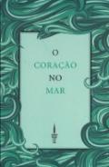O Cora��o no Mar