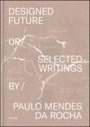 Designed Future or Selected Writings