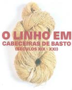O linho em Cabeceiras de Basto