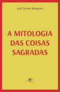 A mitologia das coisas sagradas