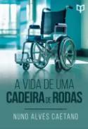 A vida de uma cadeira de rodas